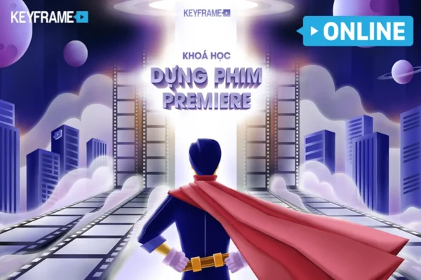 Khoá Học Dựng Phim Premiere Cơ Bản Online – Keyframe